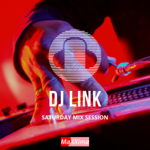 DJ Link Saturday Mix Session